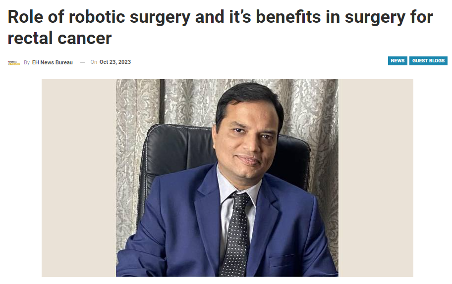 Role of Robotic Surgery & Its Benefits in Surgery for Rectal Cancer